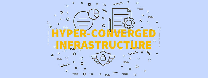 What You Should Know About the Next Phase of Hyper converged Infrastructure